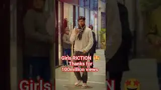 Girls' RICTION 🤩😊 Thanks for 100 million views 🥺🙏#viral #trending #youtubeshorts
