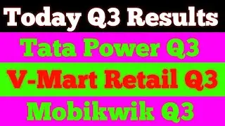Today Q3 Results|Tata Power Q3 | Mobikwik Q3 |V-Mart Q3 Retail | Testy stock