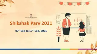 Shikshak Parv 2021 : Promoting Quality and Sustainable Schools