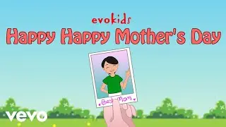 evokids - Happy Happy Mother's Day