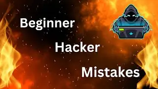 Mistakes New Ethical Hackers Make