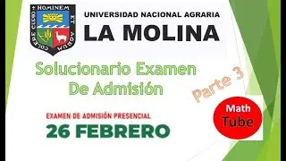 Desarollo examen de admisi&oacute;n Universidad Agraria la Molina 2023 - I - parte 3