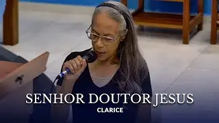 Louvor | Clarice - Senhor Doutor Jesus (Cover)