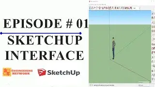 Ep01| Sketchup Lessions | Sketchup interface|Engineering Network