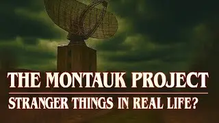 The Mantauk Project: Stranger Things  in Real Life? #MontaukProject #StrangerThings
