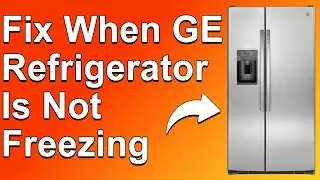 How To Fix It When GE Refrigerator Is Not Freezing (Why Is GE Refrigerator Freezer Not Freezing?)