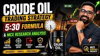 Crude Oil Trading Strategy | 5:30 Formula & MCX Research Analysis