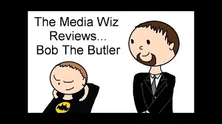 Trailer: The Media Wiz Reviews... Bob the Butler (2016 reupload)