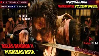 ❗BUTA AJA BRUT4L, APALAGI NORMAL | Dijamin Full Fight | Alur Cerita Film Eye For an Eye 2 (2024) |