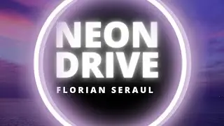 Neon Drive - Florian Seraul