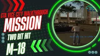 GTA Vice City Walkthrough Mission #18 - Two Bit Hit||@Fms986            ​