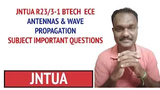 JNTUA R23/3-1 BTECH  ECE ANTENNAS & WAVE PROPAGATION SUBJECT IMPORTANT QUESTIONS  #jntua