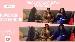 Let’s reflect on the power of sisterhood 