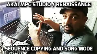Akai MPC Studio / Renaissance Copying Sequences and Song Mode my way with Mr Tony RAW