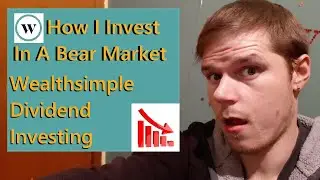 How I Invest In A Bear Market 2020 | Wealthsimple Trade Dividend Investing Challenge Canada