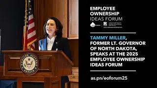 Tammy Miller, former Lt. Governor of North Dakota, Speaks at the 2025 Employee Ownership Ideas Forum