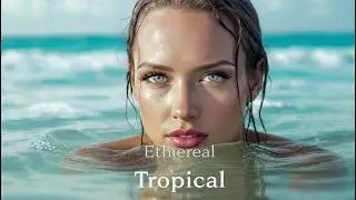 Tropical Chill Deep House 2026 🌴 Luxury Beach Music 4K