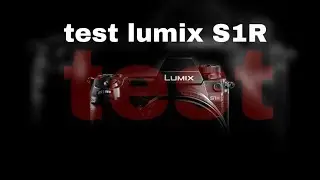 Test lumix full frame mirrorless.  camera 4k #test #lumix #s1r