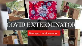 COVID EXTERMINATOR - A creative and local invention from Bantayan Island 🏝️