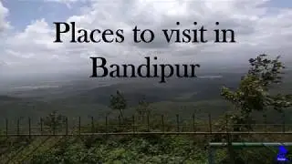 Places to visit in Bandipur