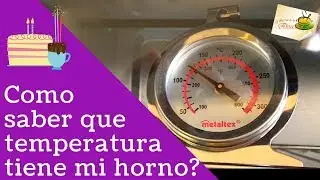 Como saber que temperatura tiene mi horno?  Tip de ayuda