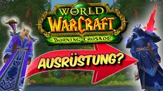Frisch lvl 70 - Wie komme ich an Ausrüstung? (Classic TBC)