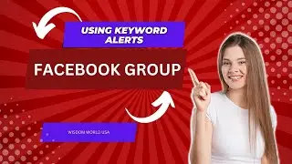 USING KEYWORD ALERTS IN FACEBOOK GROUP