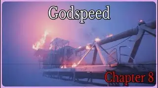 Still Wakes The Deep: Chapter 8 Godspeed