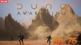 Dune Awakening - Infinite Dune - Ep 76 Did you say Spice??!   SAND CRAWLER!