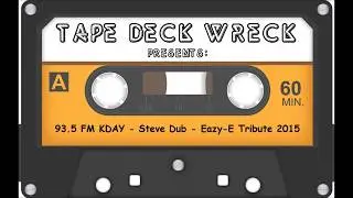 93.5 Fm KDAY - Steve Dub - Eazy E Tribute 2015