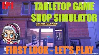 TABLETOP GAME SHOP SIMULATOR DEMO EP1