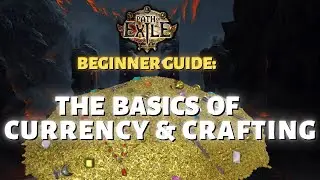 Path of Exile - Beginner Guide: The Basics of Currency & Crafting!