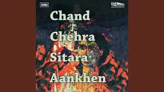 Chand Chehra Sitara Aankhen