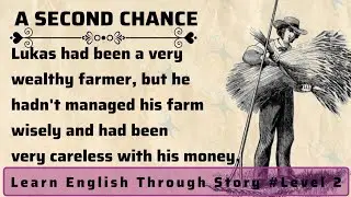 Learn English Through Story|🍀A Second Chance🍀|Very Interesting Story