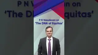 Equitas Small Finance Bank | M. D. PN Vasudevan | Journey of Equitas