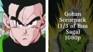 Gohan Scenepack | (1/3 of Buu Saga) | 1080p