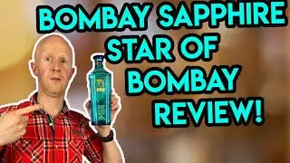 Star of Bombay Gin Review!