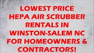 Hepa Air Scrubber Rental Winston-Salem NC 800-391-3037