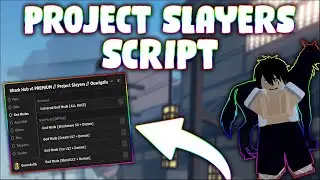 *NEW* Project Slayers Script (PASTEBIN 2023) (GODMODE, AUTOFARM DUNGEON, TELEPORT, AUTO SKILL)