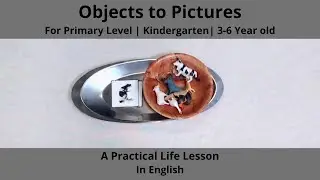Object-to-picture Matching Activity for Preschoolers - Language Lesson |3-6 Years Old |Primary Level