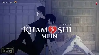 Khamoshi Mein | Sad Lofi Breakup Song 2026 | Emotional Hindi Lyrics | Suno Haze