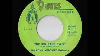 The Ronn Metcalfe Orchestra - The Big Band Twist (Dunes)