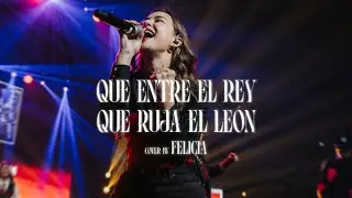Felicia - Que Entre El Rey + Que Ruja El León (Live Reflejo 2025)
