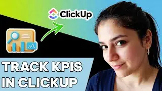 Как отслеживать KPI в ClickUp