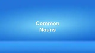 Common Nouns