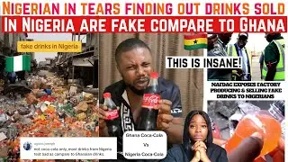 NIGERIANS IN TEARS FINDING OUT THE DRINKS SOLD IN NIGERIA IS FAKE COMPARE TO GHANA DRINKS