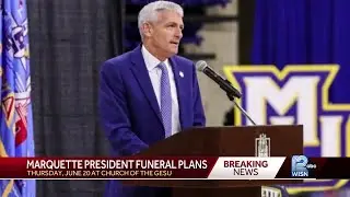 Funeral plans for Marquette University President Dr. Michael Lovell