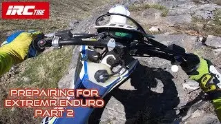 How to Prepare for an Extreme Enduro! Part 2
