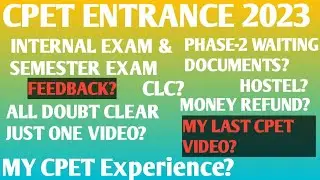 Cpet phase-2 Admission Process Waiting documents//Money Refund hostel feedback// Internal & Semester