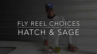 Fly Reel Selection Sage and Hatch Reels